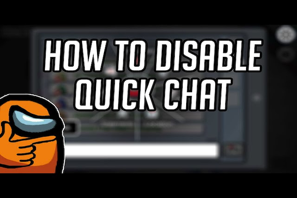 how to turn off quick chat in among us step by step guide 2